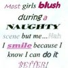Most Girls Blush During A Noughty Scene