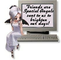 Friends Are Special Angels Sent To Us To Brighten Our Days!