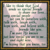 I Like To Think That God Sends Us Special Friends To Share Our Lives