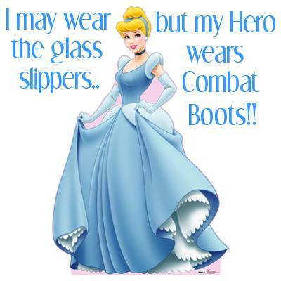 I May Wear The Glass Slippers... But My Hero Wears Combat Boots!