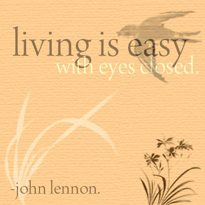 Living Is Easy With Eyes Closed john lennon