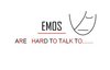 Emos Are Hard To Talk Too
