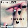 Its Not Love Please Stop