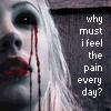 Why Must I Feel The Pain Every Day?
