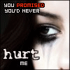You Promised You'd Never Hurt Me