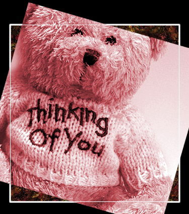 Thinking Of You Teddy Bear