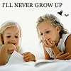 I'll Never Grown Up