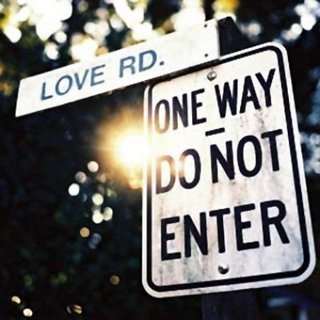 Love Rd One Way Do Not Enter