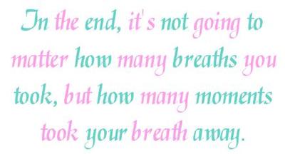 How many momentsz take ur breath away