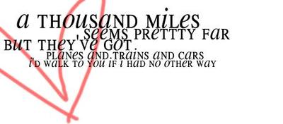 i'd walk a thousand miles