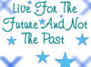 Live For The Future