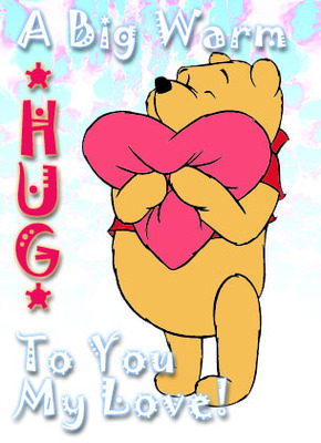 A Big Warm Hug To You My Love
