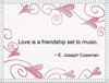 Love Is A Friendship Set To Music