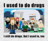 I Used To Do Drugs