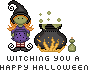 Witching You A Happy Halloween