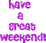 Have A Great Weekend Magenta Glitter