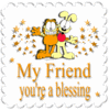 My Friend You Are A Blessing