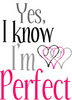 Yes I Know I'm Perfect