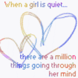 When A Girl Is Quitet There Are A Million Things Going Through Her Mind