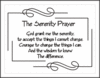 The Serenity Prayer God Grant Me The Serenity. To Accept The Things I Cannot Change. Courage To Change The Things I Can. And The