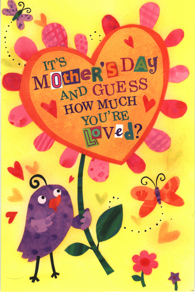 It's Mother's Day And Guess How Much You're Loved?