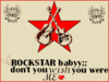 Rockstar Baby: Don't You Wish You Were Me