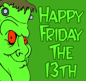 Friday the 13th green background , green text