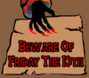 Friday the 13th beware of