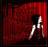 Happy Moody Monday