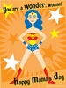 You Are A Wonder , Woman! Happy Mama's Day
