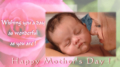 Wishing You A Day As Wonderful As You Are! Happy Mother's Day!