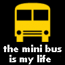 The Mini Bus Is My Life
