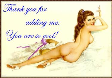 thank you for adding me. you are so cool!