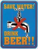 save water! drink beer!!