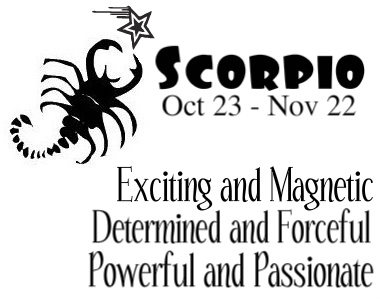 scorpio exciting and magnetic , determined and forceful, powerful and passionate