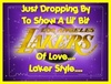 just dropping by to show a lil bit Los Angeles Lakers of love...