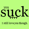 i still love you though 