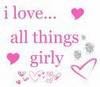 i love all things girly