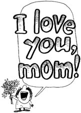 i love you,mom!