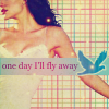 one day i'll fly away