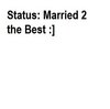 status: married to the best :)