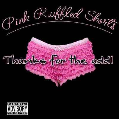 THANKS FOR THE ADD PINK RUFFLED SHORTS