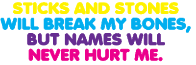  different color quote-sticks and stones will break my bones but names will never hurt me