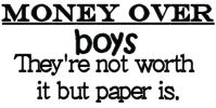 Money over boys
