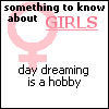 SOMETHING TO KNOW ABOUT GIRLS DAY DREAMING IS A HOBBY