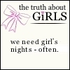 we need girl's nights - often