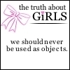 the truth about girls we should never be used as objects