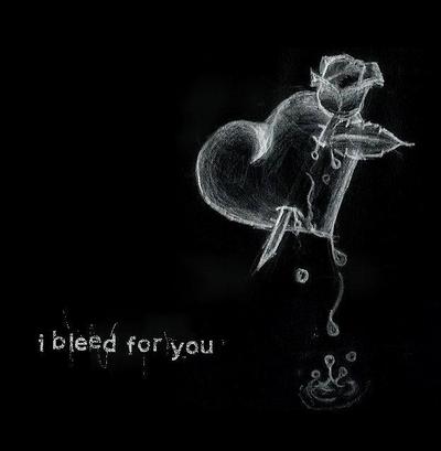 I BLEED FOR YOU