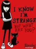 I KNOW I'M STRANGE, BUT WHAT ARE YOU? EMILY
