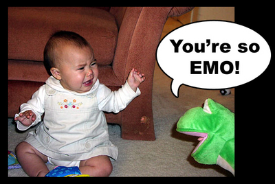 you're so emo!